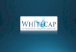 Who is Whitecap? - CCFI Roche - Emerging... · •By 2022 •76% of Urban Households will be in Middle Class McKinsey •By 2030 •854 million people •Disposable income per capita