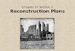 Chapter 17 Section 1 Reconstruction Planscostadevelopment.weebly.com/uploads/8/4/4/3/8443684/… · PPT file · Web view2013-03-21 · Chapter 17 Section 1 Reconstruction Plans