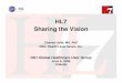 HL7 Sharing the Vision - gs1.org · HL7 – What’s in a name? "Level Seven" refers to the highest level within the International Organization for Standardization communications