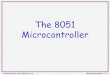 The 8051 Microcontroller - Zohoeeedrmcet.zohosites.com/files/III Year/SEM 5/MPMC/MPMC A/MPMC_L… · 8051 Basic Component ... assemblers, debuggers, C compilers, emulator, simulator,