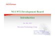 NUC972 Development Board Introduction.ppt - …caxapa.ru/thumbs/617763/NUC972_Development_Board_Introduction.pdfNUC972 Development Board Introduction Jan. 9th, 2015 ... Default is