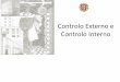 Controlo Externo e Controlo Interno - ipai.pt · Manual de Auditoria do TC: p.114 ... do Sistema de Controlo interno do Ministério da Saúde >> Cuidados Diferenciados 
