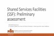Shared Services Facilities (SSF): Preliminary assessment€¦ · Shared Services Facilities (SSF): Preliminary assessment 1 ... One Town One Product ... •enhance the competitiveness