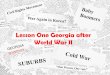 Lesson One Georgia after World War II - Teacher Cornermrswilcoxson.weebly.com/.../1/...post_world_war_ii.pdf · SS8H10 The student will evaluate key post-World War II developments