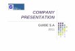 GUIBE Presentacion (INGLES) - sin.ppt [Sólo lectura] · COMPANY HISTORY z1976 Guibe made the first inroads. z1984 First Tandem gearboxes manufacturing. z1995 First export sales