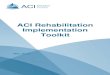 ACI Rehabilitation Implementation Toolkit · ACI Rehabilitation Implementation Toolkit ... Appendix A. Rehabilitation Network Contacts ... implementation drawing on project management