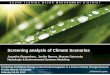 Screening analysis of Climate Scenarios · Screening analysis of Climate Scenarios ... •Tropical Storms & Hurricanes ... Agriculture Tourism Health