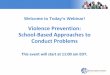 Violence Prevention: School-Based Approaches to … · Violence Prevention: School-Based Approaches to ... presentation. Please input your ... violence prevention in order to teach