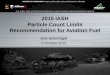 U.S. ARMY TANK AUTOMOTIVE RESEARCH, DEVELOPMENT AND ENGINEERING CENTER ... · U.S. ARMY TANK AUTOMOTIVE RESEARCH, DEVELOPMENT AND ENGINEERING CENTER 2015 IASH Particle Count Limits