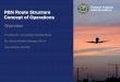 Federal Aviation PBN Route Structure Administration ... · Federal Aviation PBN Route Structure Administration Concept of Operations . ... • Rightsizing ... – Reduced separation