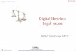 Digital libraries: Legal issuestefkos.comminfo.rutgers.edu/Courses/e553/Lectures/... · 2016-08-28 · jeopardizes fair use, impedes competition and innovation, chills free expression