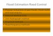 Flood Estimation flood routing - Water Infotechwaterinfotech.com/surfwater/les_ 9 Flood Estimation .pdf · Flood Estimation flood Control • Physical indications of past floods-