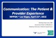 Communication: The Patient & Provider Experience - …mppda.org/wp-content/uploads/2016/04/Bennick-The-Patient... · Communication: The Patient & Provider Experience ... The effects