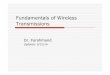 Fundamentals of Wireless Transmissions of Wireless Transmissions Dr. Farahmand ... In two-way communication, ... Power strength can be adjusted in the routers/wireless