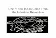 Unit 7: New Ideas Come From the Industrial Revolution · Textbook Help • Chapter 20.4 is a really helpful section to better understand the ideas of capitalism, utilitarianism, and