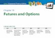 Chapter 19 Futures and Options - Pearson · Chapter 19 Futures and Options LEARNING OBJECTIVES Understand option contracts and how options are traded. | LO4 | LO5 Understand intrinsic