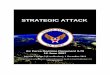 AFDD 2-1.2 Strategic Attack · Modern air, space, and cyberspace power has come a long ... Strategic attack (SA) is offensive action that is specifically selected to achieve