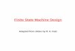 Finite State Machine Design - SNU DALdal.snu.ac.kr/~kchoi/class/lc_intro/fsm_des.pdf · Finite State Machine Word Problems Finite String Pattern Recognizer A finite string recognizer