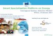Smart Specialisation Platform on Energy - Interreg Europe · Serving society Stimulating innovation Supporting legislation Smart Specialisation Platform on Energy Interregional Seminar,