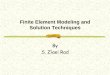 Finite Element Modeling and Solution Techniques - iut.ac.irziaeirad.iut.ac.ir/.../11-finite_element_modeling_and_solution... · Finite Element Modeling and ... • Exact for static
