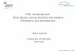 PML development: Risk factors and predictive biomarkers ... · Risk factors and predictive biomarkers - limitations and perspective - Heinz Wiendl. University of Münster, ... Yes