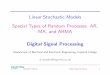 Linear Stochastic Models Special Types of Random Processes ...mandic/DSP_Slides/DSP_ARMA_Slides_20… · Linear Stochastic Models Special Types of Random Processes: AR, ... wide–sense