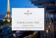 SHANGRI-LA HOTEL, PARISareyoushangri-la-paris.com/dropbox/clemence/Exclusive Experiences... · CATERING TO YOUR EVERY NEEDS Shangri-La Hotel, Paris, offers an extensive range of services