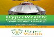 HyperWealth: Fourth Dimensional Wealth Transformation ...€¦ · HyperWealth: Fourth Dimensional Wealth Transformation Transcript (Video Modules 1-19) by Dr. Joe Vitale and Dr. Steve