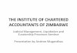 THE INSTITUTE OF CHARTERED ACCOUNTANTS … INSTITUTE OF CHARTERED ACCOUNTANTS OF ZIMBABWE ... to winding up in terms of Sections 299 –314 of the ... Companies (Winding Up) Rules,