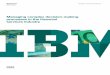 Managing complex decision-making processes in … Managing complex decision-making processes in the financial services industry Introducing IBM Case Manager for complex decision making