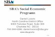 SBA’s Social Economic Programs - NC SBTDC | Your ... · 3-12 SBA’s Social Economic Programs Daniel Lucero North Carolina District Office 6302 Fairview Road, Suite 300 Charlotte