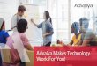 Advaiya Makes Technology Work For You! - gallery.azure.com · best practices Meet your project and portfolio management needs Plan and execute better Leverage existing investments