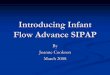 Introducing Infant Flow Advance SIPAP - NHS Networks · Introducing Infant Flow Advance SIPAP By By Joanne Joanne CooksonCookson March 2008March 2008