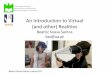 An Introduction to Virtual (and other) Realitiessweet.ua.pt/bss/apresentações/An introduction to VAR-IADE-.pdf · • 3D computer Graphics Software (lender; OpenSpace3D; 3D Studio