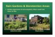 Rain Gardens Bioretention Areas - dec.ny.gov€¢Improves stream health, filters and slows polluted runoff, many ... – Demonstration sites. ... • Visit local practices