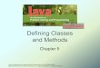 Defining Classes and Methods - Temple Universitytuf80213/courses/temple/cis1068/slides/... · JAVA: An Introduction to Problem Solving & Programming, 6th Ed. By Walter Savitch ISBN