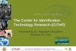 The Center for Identification Technology Research … The Center for Identification Technology Research ... CITeR The Center for Identification Technology Research ... Prediction and
