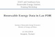 Renewable Energy Data in Lao PDRirena.org/eventdocs/Laos presentation.pdf · Renewable Energy Data in Lao PDR ... • 100 MW Solar and Wind Hybrid Project ... Power Generation Share