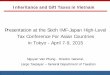 Presentation at the Sixth IMF-Japan High-Level Tax ... · Inheritance and Gift Taxes in Vietnam . Presentation at the . Sixth IMF-Japan High-Level Tax Conference For Asian Countries