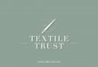 THE COMPANY - Textile Trust · THE COMPANY. SELECTION Our ... Knowledge of manufacturing processes, ... Core is Knitted wool from simplest jacquards and intarsia’s in cut, fully-fashioned