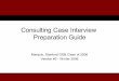 Consulting Case Interview Preparation Guide - olin.edu · (this question can tell you a lot about the ... [Profit margin] – [Total annual profit] = [Unit profit] * [Annual ... Gas