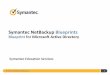 Blueprint for Microsoft Active Directory - 7.6...  Symantec NetBackup Blueprints 1 Symantec NetBackup