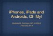 iPhones, iPads and Androids, Oh My! Medical Apps* Medscape Evernote Lab Values + PubMed Mobile Speed