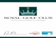 ROYAL GOLF CLUB .Welcome to Royal Golf Club Royal Golf Club is a first-class international heathland