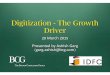 Digitization - The Growth DiDriver - IDFC Ashish Gar… · Digitization - The Growth DiDriver ... India Financial Services 2015 by The Bosto ... Dominos pizza on the go" n 200 Consulting