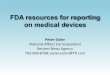FDA resources for reporting on medical devices€¦ · for medical devices – Class I, II or III ... 510k pre-market notification ... All MDRs are redacted heavily to shield the