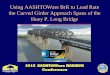 Using AASHTOWare BrR to Load Rate the Curved Girder ...aashtobr.org/wp-content/uploads/2015/08/Load-Rating-Curved-gider... · Using AASHTOWare BrR to Load Rate the Curved Girder Approach