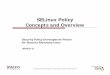 SELinux Policy Concepts and Overvietrj1/cse543-f07/slides/03-PolicyConcepts.pdf · SELinux Policy Concepts and Overview Security Policy Development Primer for Security Enhanced Linux