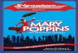 Mary Poppins Booklet - Signature Productions · Mary Poppins is certainly a delightful, fun and joyous musical. And here-in lies its dilemma, because Mary comes to a home, like most