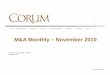 M&A M&A MonthlMonthly – November 2010 - Corum Group Group M&A... · Agenda Market Overview Field Report: 360 Scheduling acquired by IFS StructuringtheDealStructuring the Deal Cloud